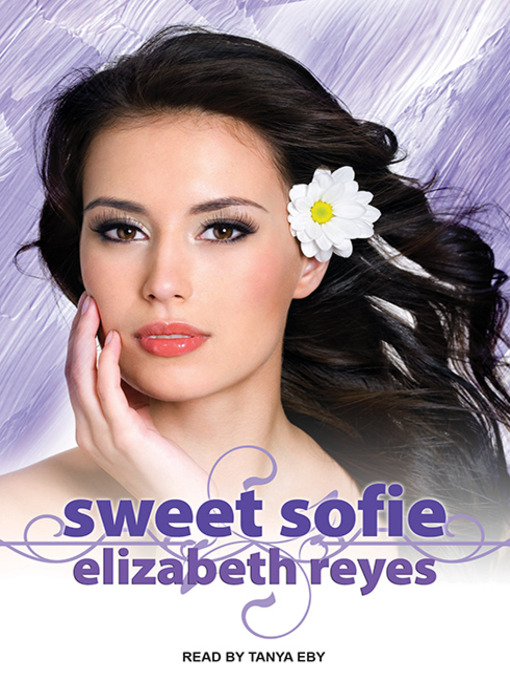 Title details for Sweet Sofie by Elizabeth Reyes - Available